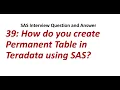 39 How do you create Permanent Table in Teradata using SAS SAS Interview Question and Answer