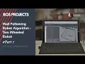 Exploring ROS using a 2 Wheeled Robot Wall Follower Algorithm