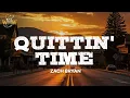 Zach Bryan - Quittin Time