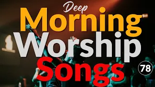 Deep Morning Worship Songs for Prayer 2026✝️ Prophetic Worship Songs, Thanksgiving & Deep Intimacy 🙏