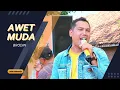 Download Lagu AWET MUDA - BRODIN \