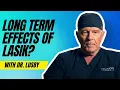 Lagu What are the long term effects of LASIK