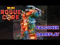 Rogue Core - Falconer Gameplay