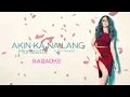 Akin Ka Na Lang • KARAOKE (Latin Version)