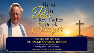 Thanksgiving Service Celebrating the Life of Rev Father Derek Sawyer July 30 2026