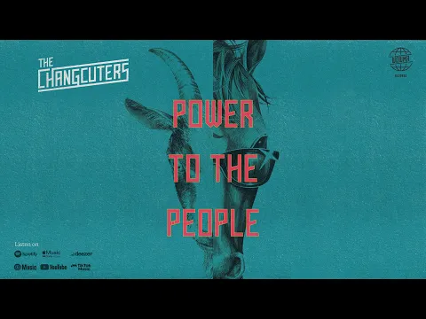 Download MP3 The Changcuters - Power to The People (Official Visualizer)