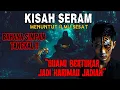 Lagu KISAH SERAM | SUAMI DIRASUK SAKA HARIMAU JADIAN | ILMU SESAT TANGKAL TARING HARIMAU‼️