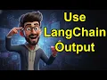 How to Use LangChain Output Parsers for Structured LLM Responses