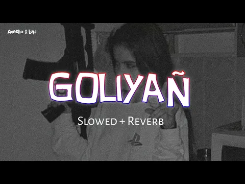 Download MP3 Goliyan  ft.  Diljit Dosanjh •  Yo Yo Honey Singh  (Slowed Ñ Reverb)