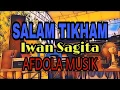Salam Tikham - Iwan Sagita AFDOLA MUSIK