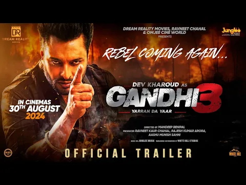 Gandhi 3 Yarran Da Yaar | Official Trailer | Dev Kharoud | Aditi Aarya | Releasing on 30th August
