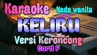 Download Keliru ( Karaoke keroncong )@DidiSuhardi-cy1bh #karaokelirikberjalan MP3