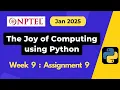 NPTEL The Joy of Computing using Python Week 9 Assignment 9 Answers Solution Quiz Jan 2025
