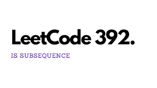 Is Subsequence - LeetCode 392