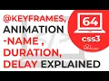 keyframes animation-name animation-duration animation-delay CSS 3 Animation Properties 64
