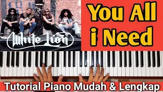 Download You All i Need - White Lion | Tutorial Piano Mudah\u0026Cepat,,,PASTI BISA!!! MP3