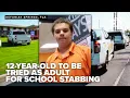 12-year-old to be tried as adult for Walton Middle School stabbing attacks