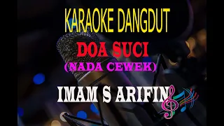 Download Karaoke Doa Suci Nada Cewek - Imam S Arifin (Karaoke Dangdut Tanpa Vocal) MP3