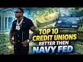 TOP 10 CREDIT UNIONS BETTER THAN NAVY FED