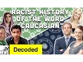 The Surprisingly Racist History of Caucasian Decoded MTV News