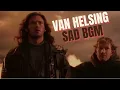 Download Lagu Van Helsing Emotional BGM | Van Helsing Sad Background Music | Van Helsing Theme Song | Van Helsing
