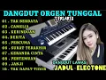 Lagu DANGDUT ORGEN TUNGGAL FULL ALBUM TERLARIS SEPANJANG MASA💯🎹 KOLEKSI LAGU PILIHAN TERBAIK👍💯#dangdut