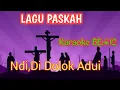 Lagu Lagu Paskah || Ndi Di Dolok Adui || be:412 || Karaoke Ende HKBP || As=do