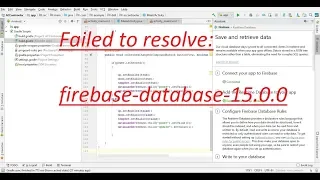 Failed to resolve firebase-database-15 0 0 Android Studio