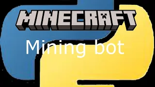 I made a mining bot for Minecraft cause I m lazy