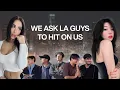 We asked LA men to hit on us