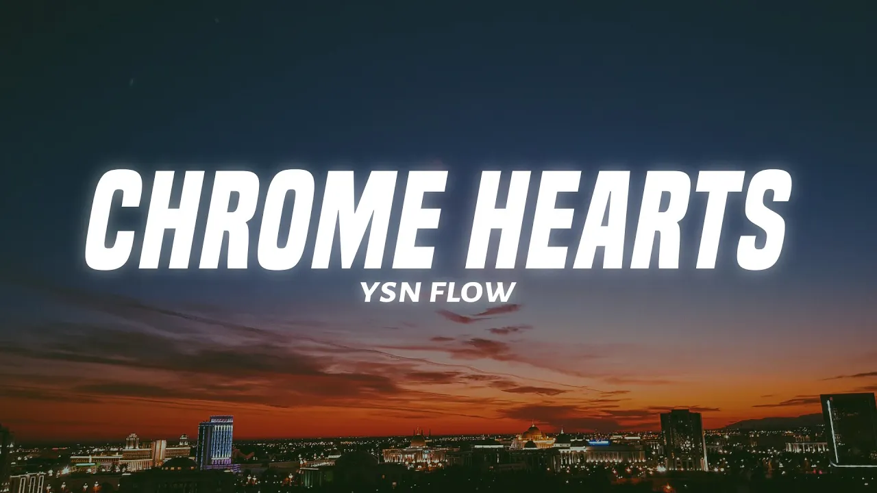 YSN Flow - Chrome Hearts (Lyrics)
