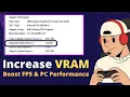 Increase VRAM on Windows 10 \u0026 11 - (Boost FPS \u0026 PC Performance) FREE