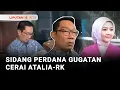 Lagu Sidang Perdana Gugatan Cerai Atalia-RK | Liputan 6