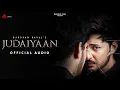 Judaiyaan Official Audio | Judaiyaan Album | Darshan Raval | Shreya Ghoshal | Rashmi V | Naushad K