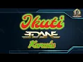 Lagu Edane - Ikuti (karaoke)