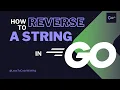 How to reverse a string in Golang