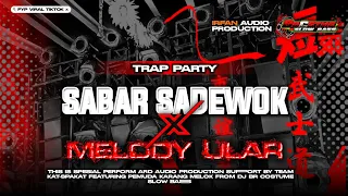 dj sabar sadewok melody ular irfan audio production by br costume slow bass 