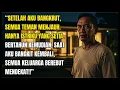 Download Lagu SETELAH AKU BANGKRUT SEMUA TEMAN MENJAUH, HANYA ISTRIKU YANG SETIA. BERTAHUN KEMUDIAN SAAT...