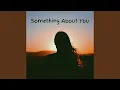 Download Lagu Something About You