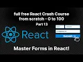React Forms Tutorial Full Free React crash course from scratch part 13