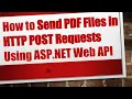 How to Send PDF Files in HTTP POST Requests Using ASP NET Web API