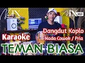 Download Lagu TEMAN BIASA KARAOKE - NADA COWOK /PRIA - DANGDUT KOPLO - SUARA JERNIH - CLARITY - RASA ORKES - NADA9