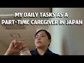 What I Really Do as a Part-Time Caregiver in Japan Work Responsibilities Explained Family Vlog