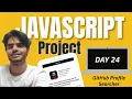 Day 24 Github Profile Searcher using HTML CSS JS Javascript Mini Project BUT