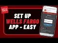 How to Set Up Wells Fargo App - EASY STEPS