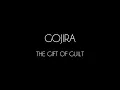 Gojira - The Gift of Guilt [Lyrics Video]
