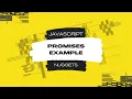 Javascript Nuggets - Promises Example