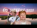 Download Lagu Ed Sheeran Playlist 2025 -  Pop Music 2025 - Top Spotify 2025
