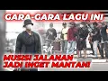 Download Lagu KEJUT MUSISI JALANAN.. LAGU INI JADI INGET MANTAN..