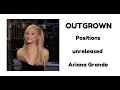 Download Lagu Ariana Grande — OUTGROWN | unreleased 